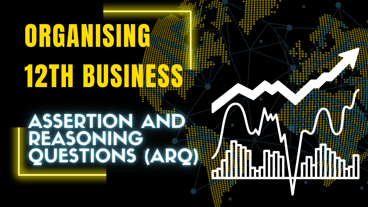 ASSERTION REASON BASED QUESTIONS MCQ OF ORGANSING